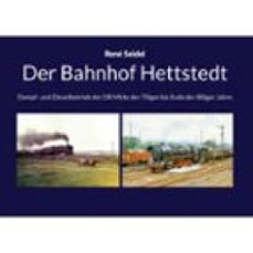 der bahnhof hettstedt-rené seidel-9783696343026