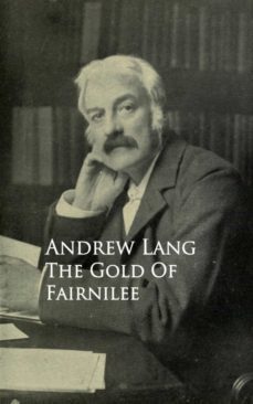 the gold of fairnilee (ebook)-andrew lang-9783736407626