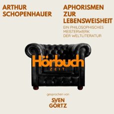 aphorismen zur lebensweisheit. ein philosophisches meisterwerk. (audiolibro)-arthur schopenhauer-9783754521526