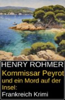 kommissar peyrot und ein mord auf der insel: frankreich krimi (ebook)-henry rohmer-9783755493426