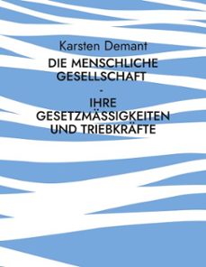 die menschliche gesellschaft - ihre gesetzmassigkeiten und triebkrafte (ebook)-9783769371826