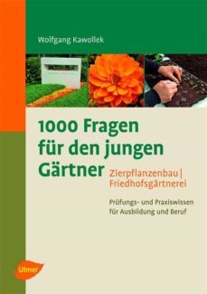 1000 fragen fur den jungen gartner. zierpflanzenbau, friedhofsgartnerei (ebook)-9783800196326