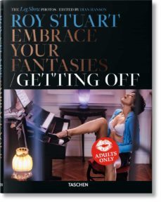 roy stuart, embrace your fantasies, getting off-dian hanson-roy stuart-9783836576826