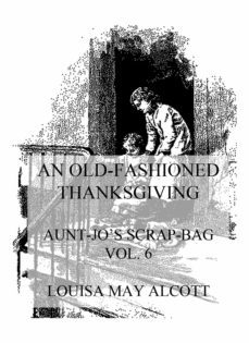 an old-fashioned thanksgiving (ebook)-louisa may alcott-9783849659226
