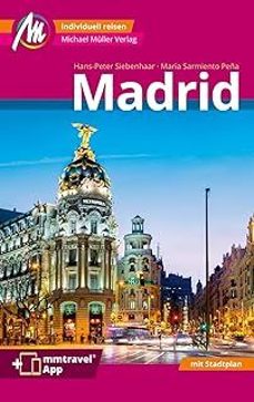 madrid mm-city reisefuhrer michael muller verlag, m. 1 karte-hans peter siebenhaar-9783956549526