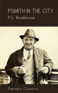 psmith in the city (serapis classics) (ebook)-9783962559526