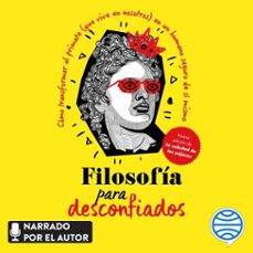 filosofia para desconfiados (audiolibro)-david pastor vico-9786070768026