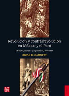 revolución y contrarrevolución en méxico y el perú (ebook)-brian r. hamnett-9786071612526