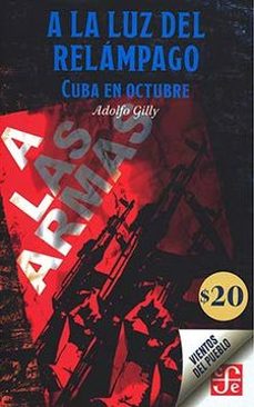 a la luz del relampago-adolfo gilly-9786071664426