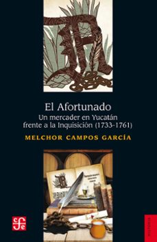 el afortunado (ebook)-melchor josé campos garcía-9786071671226