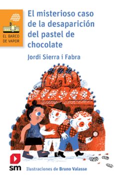 el misterioso caso de la desaparición del pastel de chocolate (ebook)-jordi. sierra i fabra-9786072450226