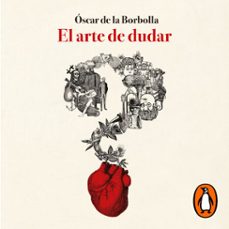 el arte de dudar (audiolibro)-oscar de la borbolla-9786073811026