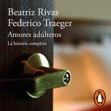 amores adulteros (amores adulteros 1 y 2) (audiolibro)-beatriz rivas-federico traeger-9786073814126