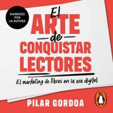 el arte de conquistar lectores (audiolibro)-pilar gordoa-9786073846226