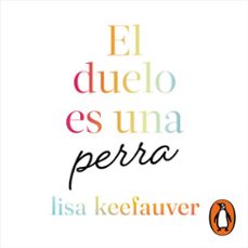 el duelo es una perra (audiolibro)-lisa keefauver-9786073853026