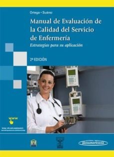 manual de evaluacion de la calidad del servicio de enfermeria: es trategias para su aplicacion (2ª ed.)-maria carolina ortega vargas-maria guadalupe suarez vazquez-9786077743026
