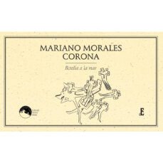 botella a la mar-mariano morales corona-9786078412426