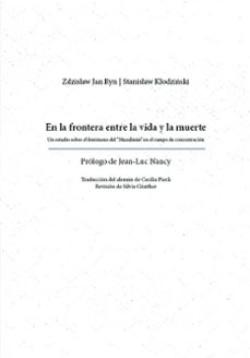en la frontera entre la vida y la muerte-jan ryn zdzislaw-stanislaw klodzinski-9786079608026