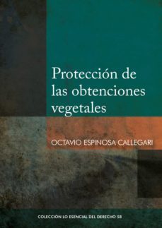 proteccion de las obtenciones vegetales (ebook)-octavio espinosa callegari-9786123177126