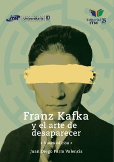 franz kafka y el arte de desaparecer (ebook)-juan diego parra valencia-9786287751026