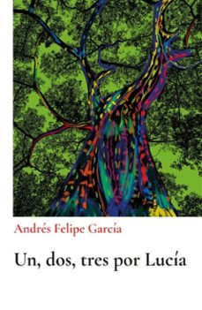 un, dos, tres por lucia (ebook)-andrés felipe garcía-9786287759626