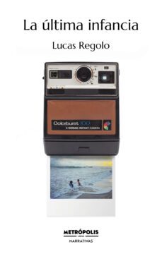 la ultima infancia (ebook)-lucas regolo-9786316505026