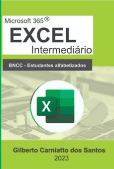 microsoft 365 - excel intermediario (ebook)-gilberto carniatto dos santos-9786500707526