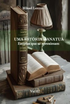 uma estoria danatua - vol 02 (ebook)-mikael lenyer-9786500931426