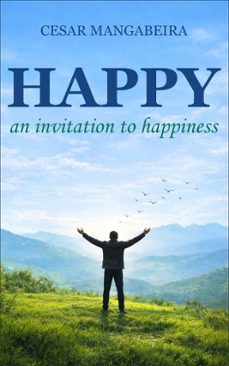 happy: an invitation to happiness (ebook)-cesar mangabeira-9786501867526