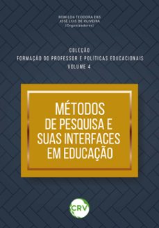metodos de pesquisa e suas interfaces em educaço (ebook)-romilda teodora ens-josé luis de oliveira-9786525156026