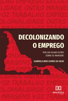 decolonizando o emprego (ebook)-gabriela bins gomes da silva-9786525295626