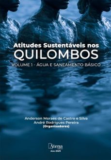 atitudes sustentáveis nos quilombos: volume 1 - água e saneamento básico (ebook)-anderson silva-andré pereira-9786525837826