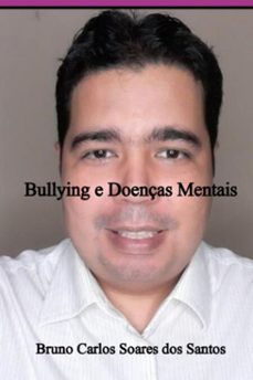 bullying e doenças mentais (ebook)-bruno carlos soares dos santos-9786526634226