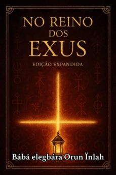 o reino dos exus: rituais, magias, banhos (ebook)-marcelo ricardo campos-9786526635926