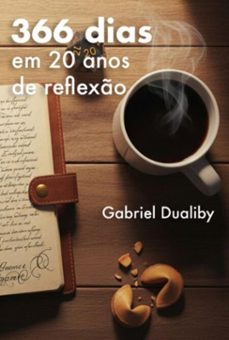 366 dias em 20 anos de reflexão (ebook)-gabriel dualiby-9786526648926