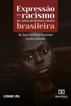 expressão do racismo em contos da literatura clássica brasileira (ebook)-cícera leidiane lima da silva-9786527015826