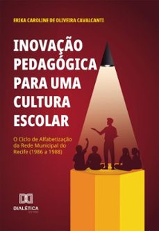 inovaço pedagogica para uma cultura escolar (ebook)-erika caroline de oliveira cavalcanti-9786527091226