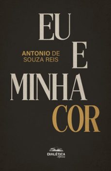 eu e minha cor (ebook)-antonio de souza reis-9786527409526