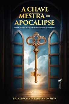a chave mestra do apocalipse (ebook)-pr azenclever sancler da silva-9786528032426