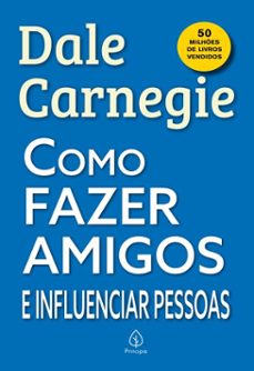como fazer amigos e influenciar pessoas (ebook)-dale carnegie-9786550973926