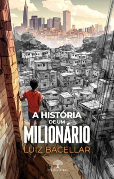 a história de um milionário (ebook)-luiz bacellar-9786552393326