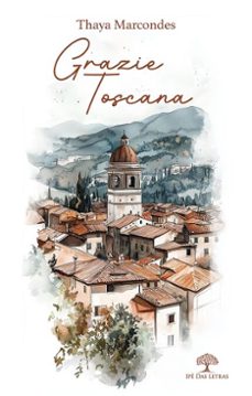 grazie toscana (ebook)-thaya marcondes-9786552396426
