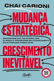 mudança estrategica, crescimento inevitavel (ebook)-chai carioni-9786555446326