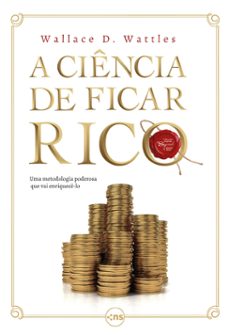a ciencia de ficar rico (ebook)-wallace d. wattles-9786555618426