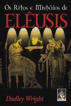 os ritos e misterios de eleusis (ebook)-dudley wright-9786556201726