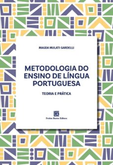 metodologia do ensino de lingua portuguesa (ebook)-magda mulati gardelli-9786556756226