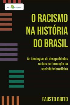 o racismo na historia do brasil (ebook)-fausto brito-9786558409526