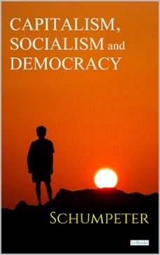 capitalism, socialism and democracy - schumpeter (ebook)-joseph a. schumpeter-9786558943426