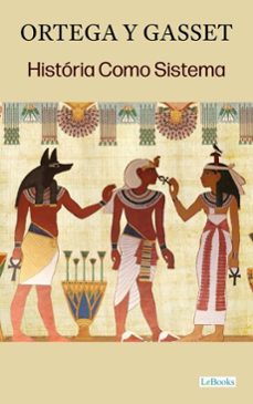 historia como sistema (ebook)-josé ortega y gasset-9786558947226