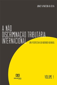 a no discriminaço tributaria internacional (ebook)-juracy aparecida da silva-9786559568826